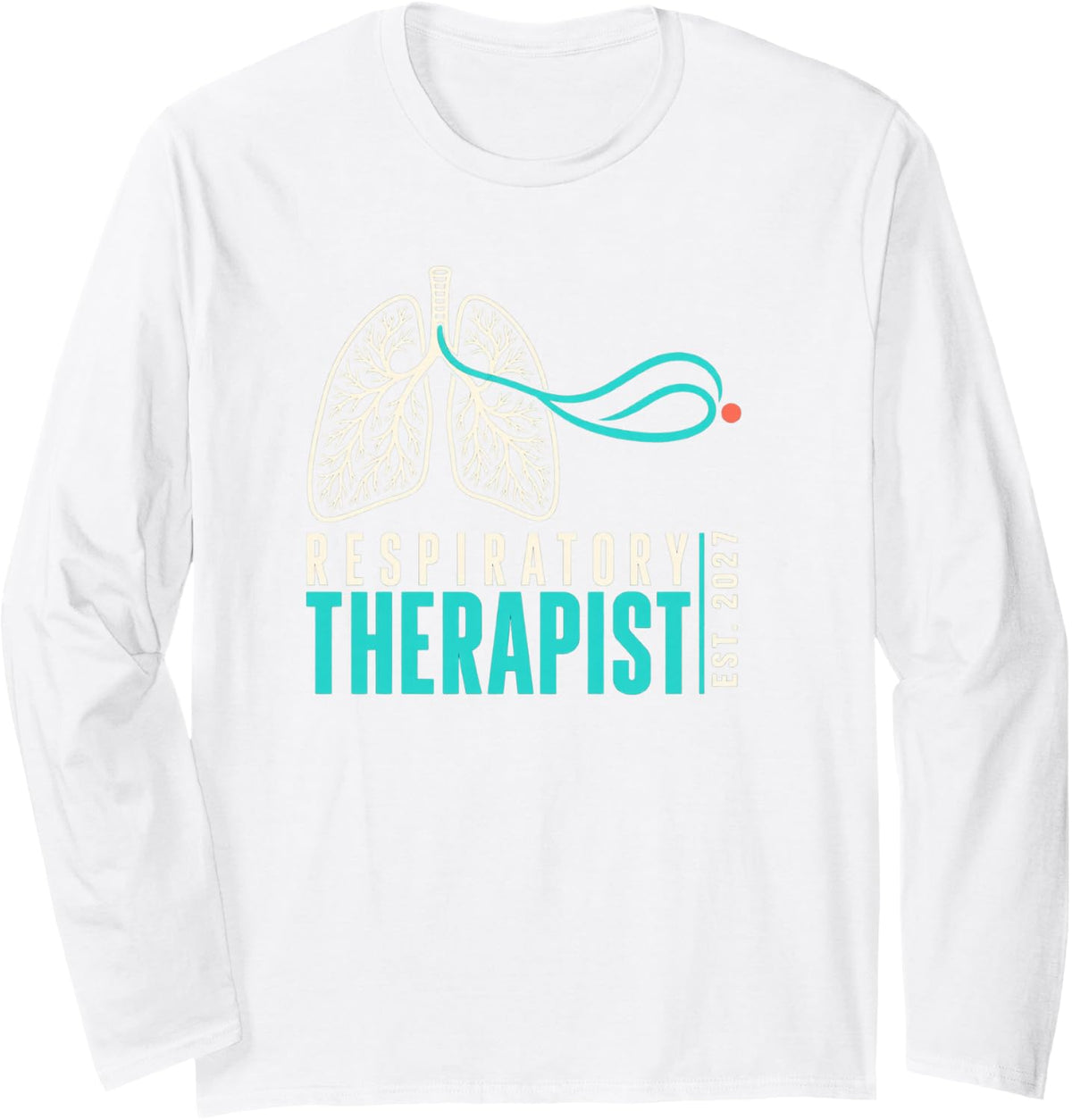 Respiratory Therapist Est 2027 RT Graduation Long Sleeve T-Shirt - Adult Unisex White