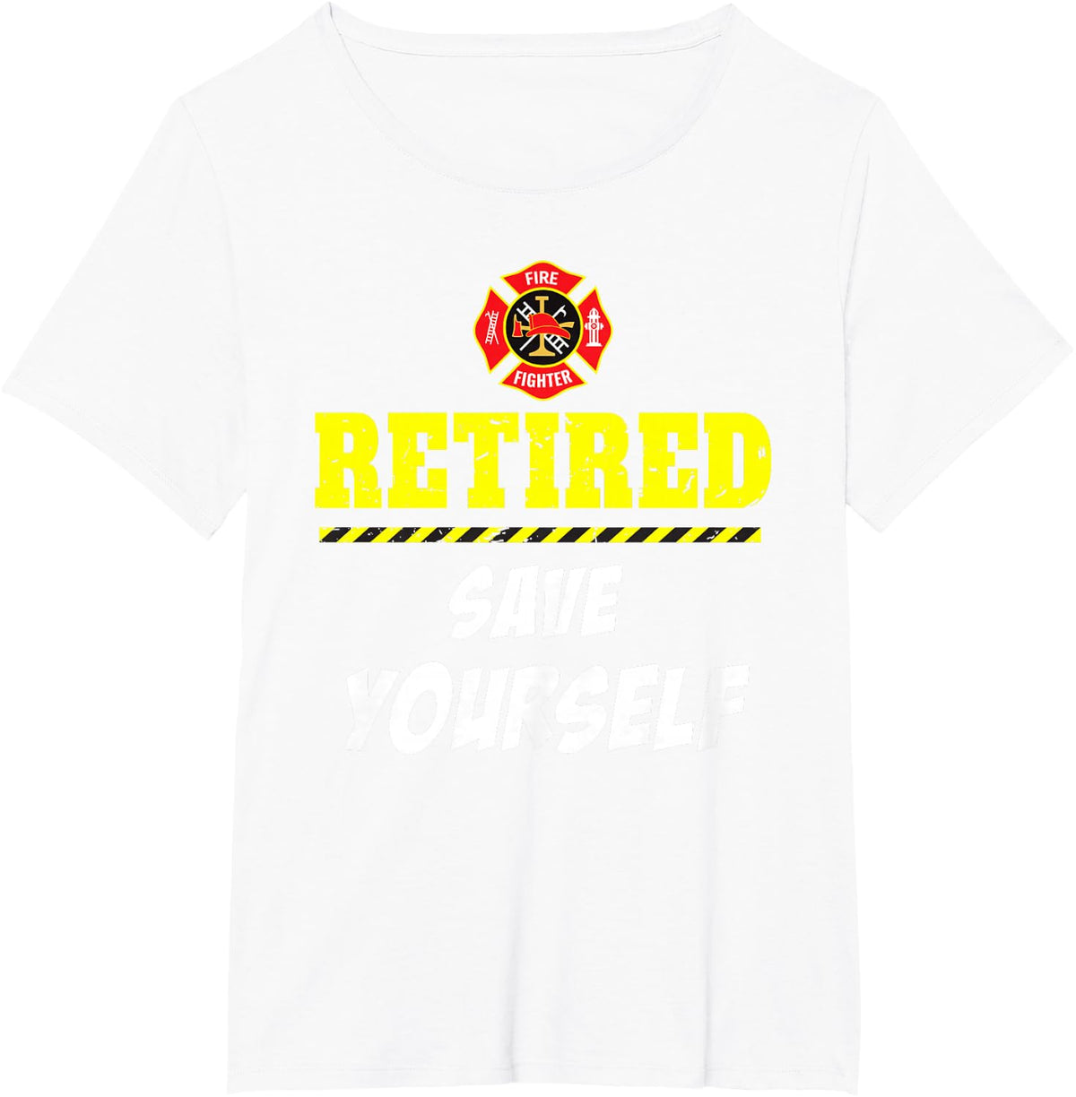 Firefighter Funny Retirement T Shirt Gifts for Men & Women T-Shirt - White