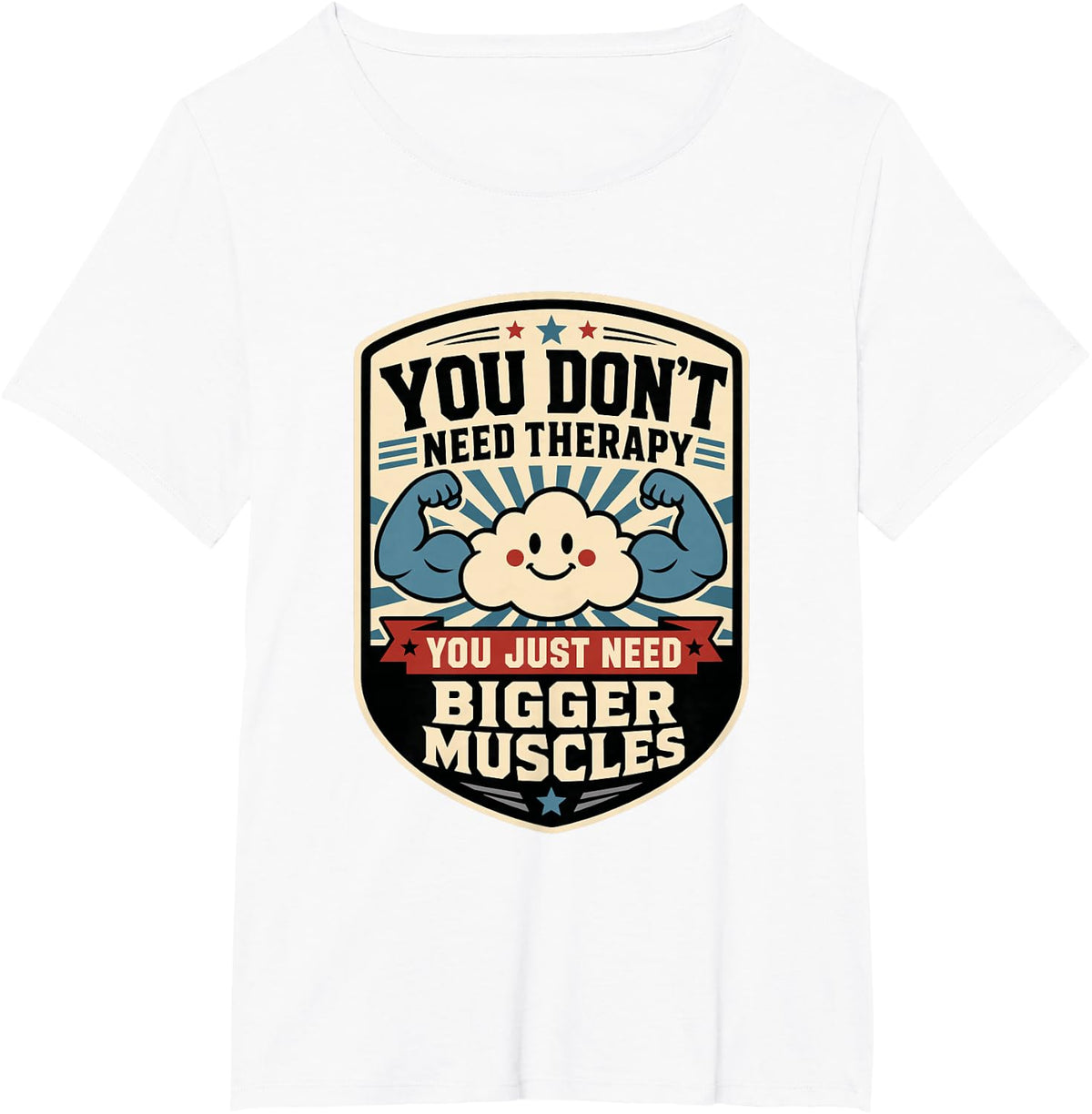 Funny Sarcastic Gym Workout You Don't Need Therapy T-Shirt - White