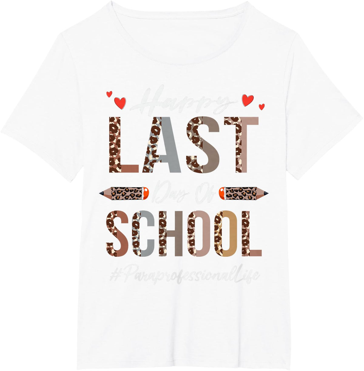 Paraprofessional Happy Last Day Of School Funny Leopard Tee T-Shirt - White