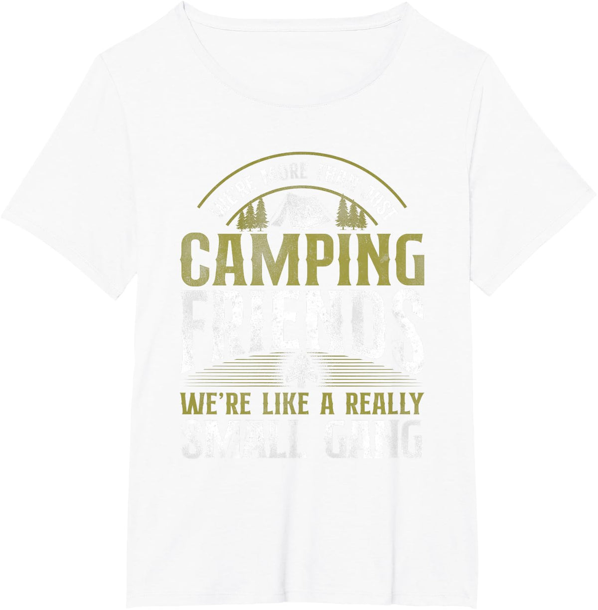 More Than Just Camping Friends Small Gang Tent Family T-Shirt - White