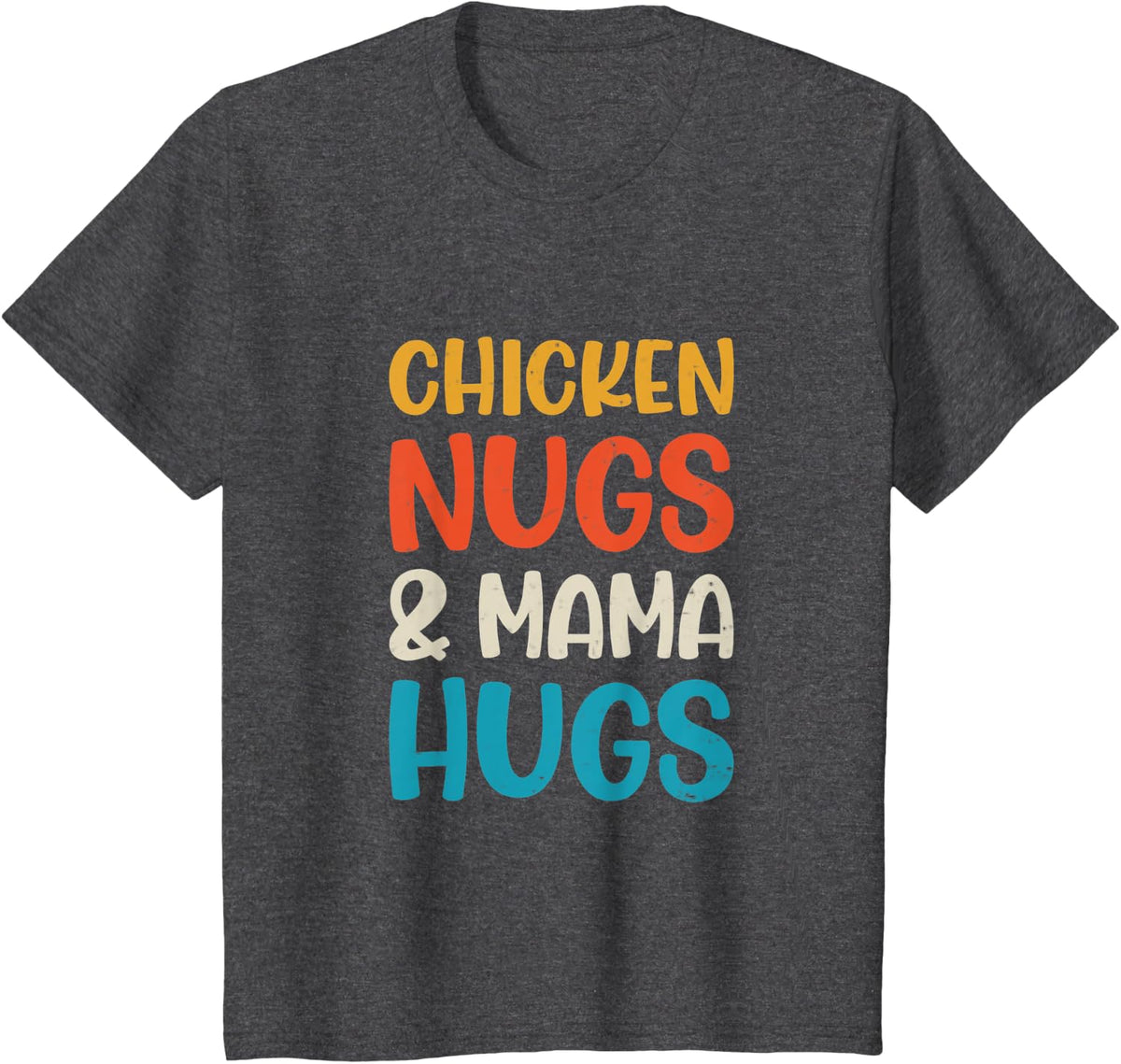 Chicken Nugs and Mama Hugs Toddler Nuggets Foodies Lovers T-Shirt - Dark Heather Grey