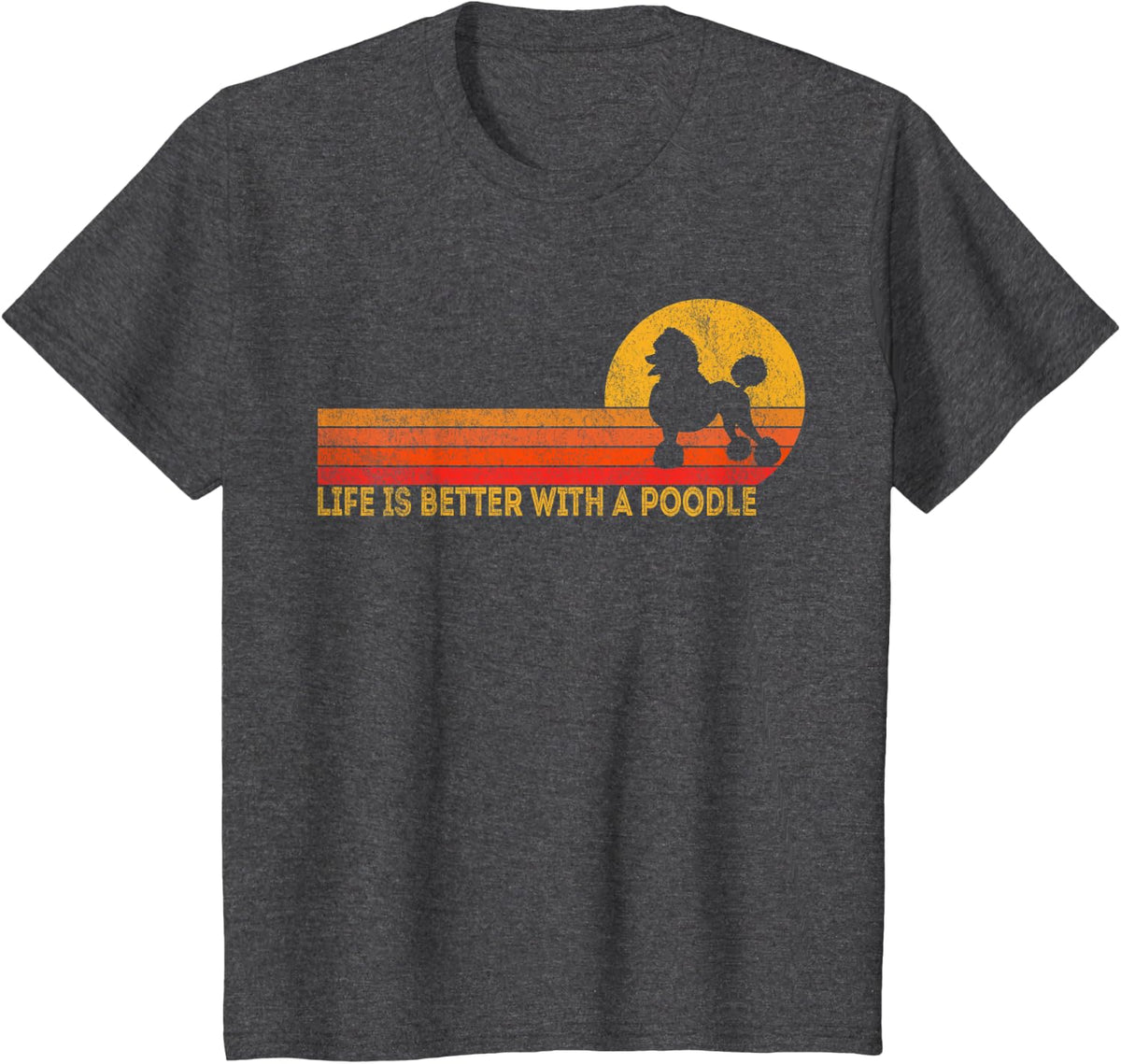 Life Is Better With A Poodle Mom Poodle Dad Retro Poodle Dog T-Shirt - Dark Heather Grey