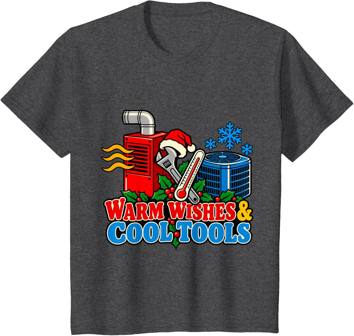 Warm Wishes Cool Tools Funny Christmas HVAC Technician T-Shirt - Dark Heather Grey