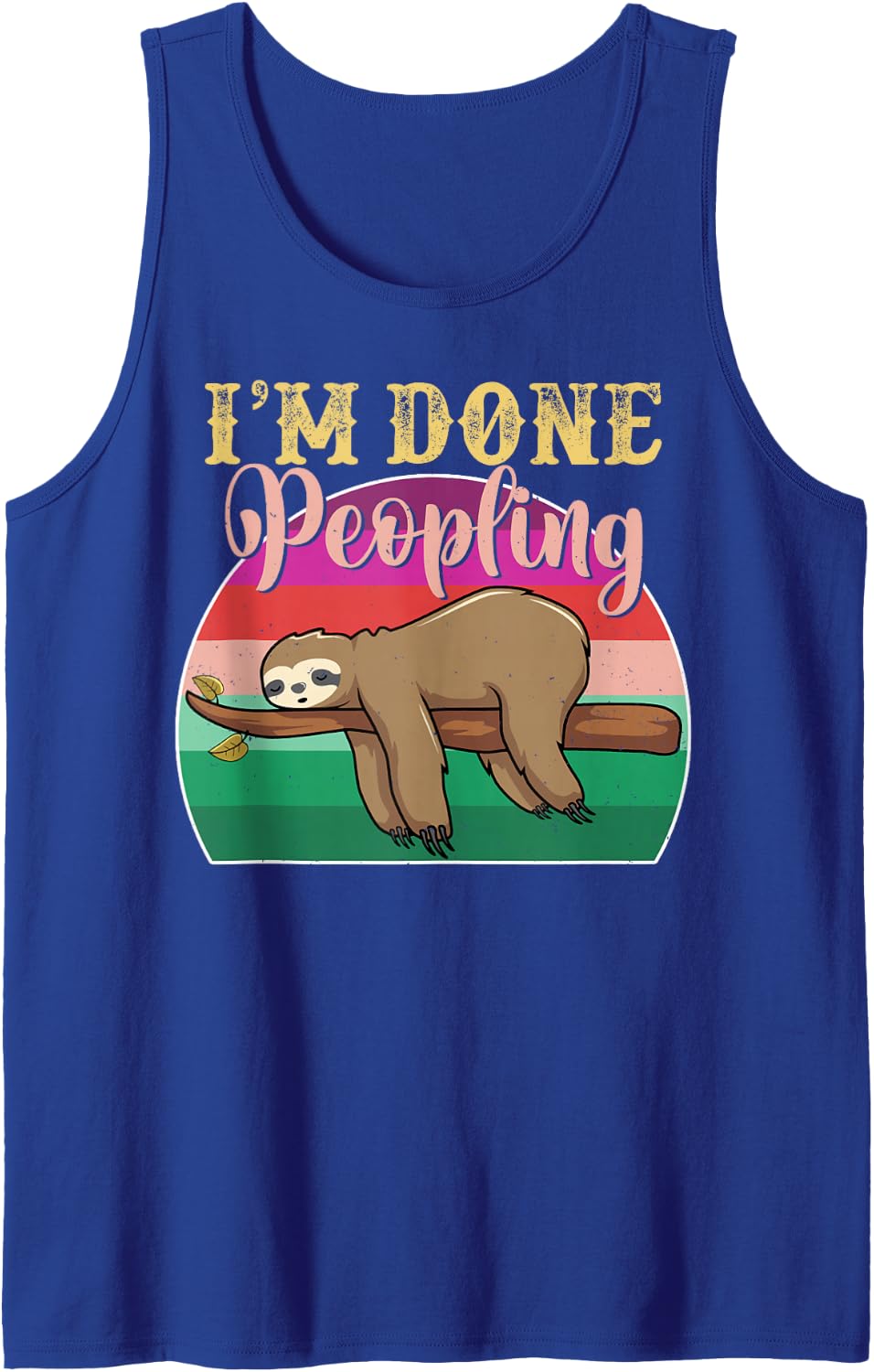 I'm Done Peopling Funny Sloth Lazy Sleeveless Tank Top - Royal Blue