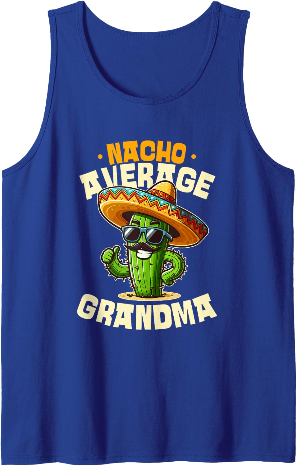 Nacho Average Grandma Mexican Fiesta Cinco De Mayo Sleeveless Tank Top - Royal Blue