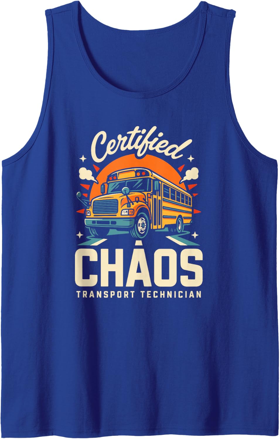 Funny School Bus Driver Certified Chaos Transport Technician Tank Top - Royal Blue
