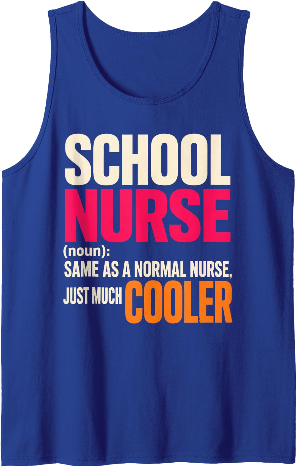 School Nurse Elementary Definition Just Much Cooler Sleeveless Tank Top - Royal Blue