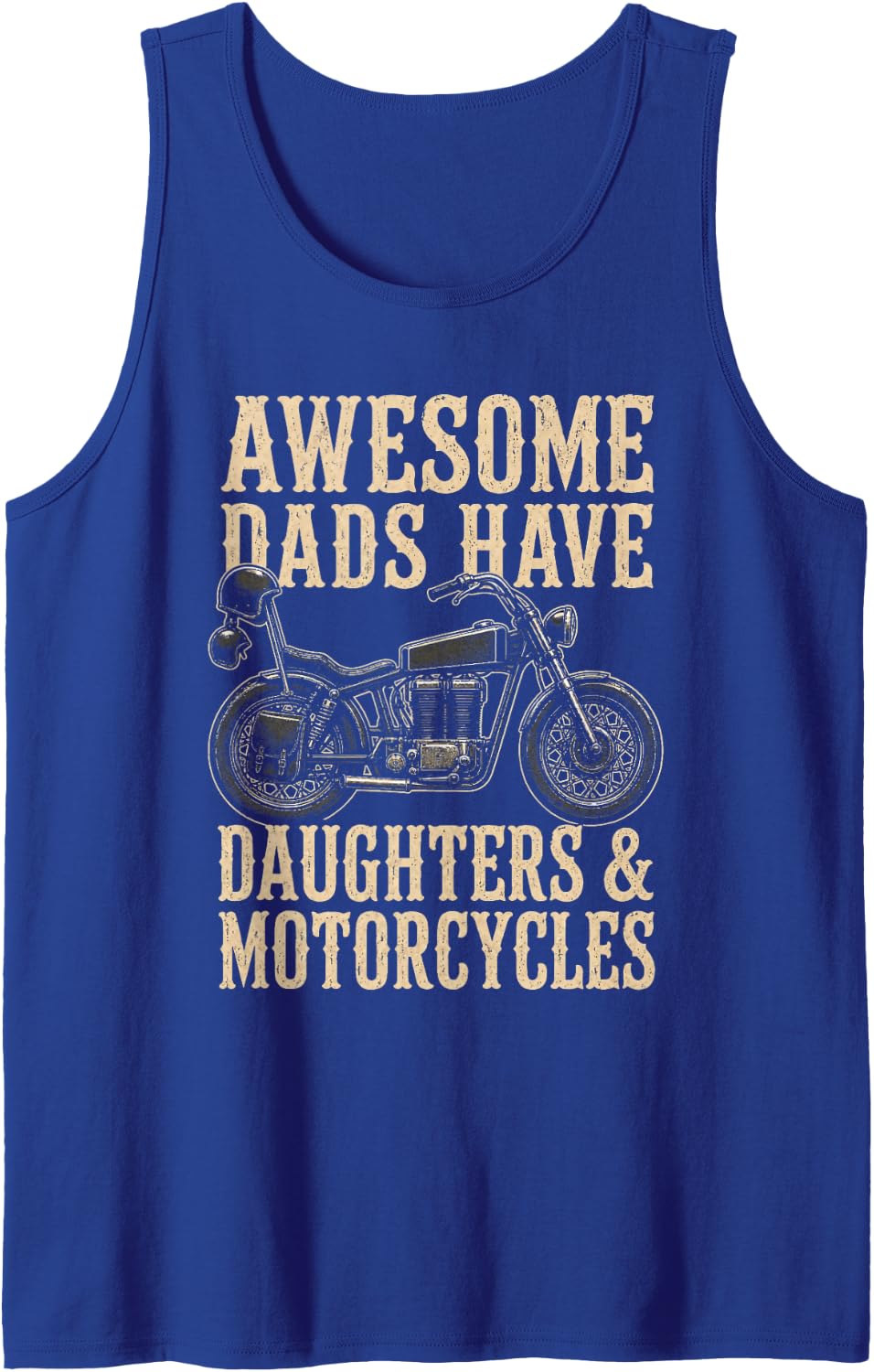 Biker Dad Awesome Dads Have Daughters & Motorcycles Gift Sleeveless Tank Top - Royal Blue