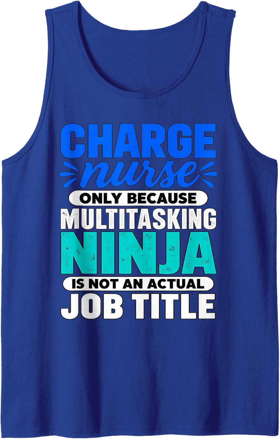 Charge Nurse Multitasking Ninja Nursing Registered RN Women. Sleeveless Tank Top - Royal Blue