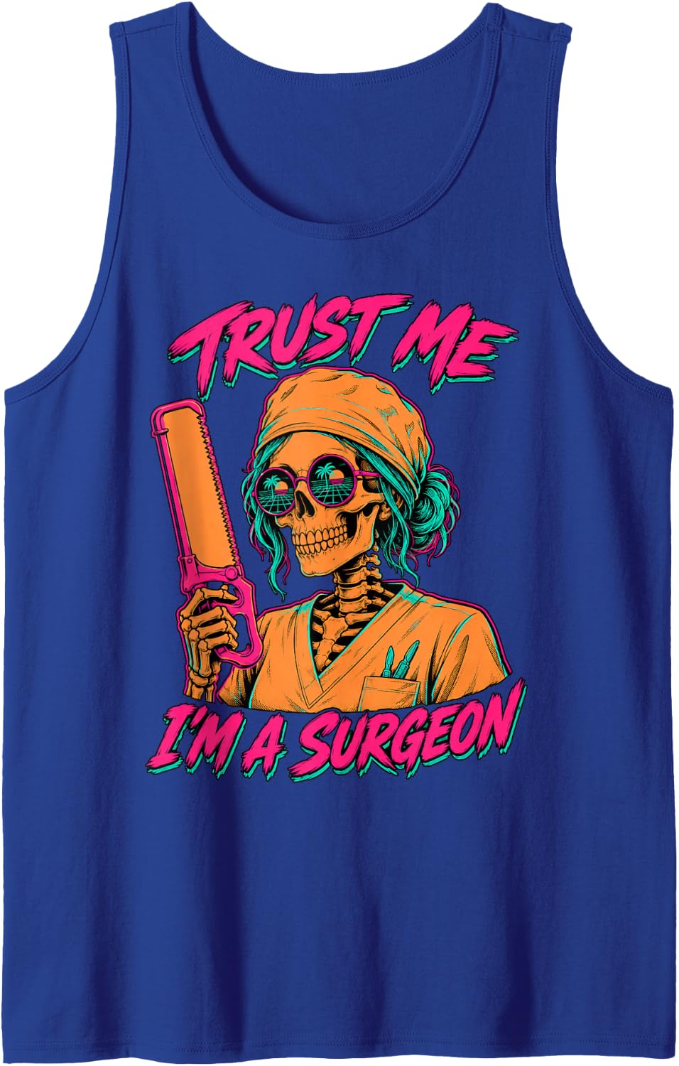 I'm A Surgeon Skeleton Surgery Medical Humor Sleeveless Tank Top - Royal Blue