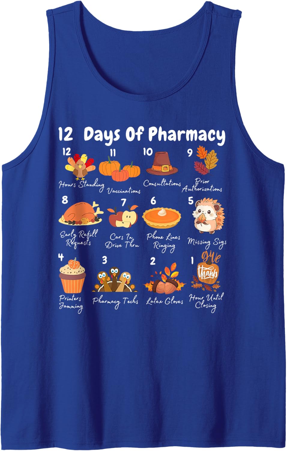 12 Days of Pharmacy Thanksgiving Pharmacist Technician Fall Sleeveless Tank Top - Royal Blue