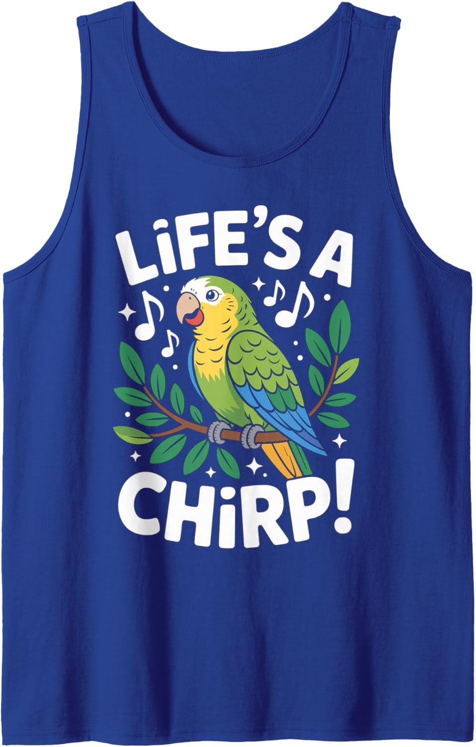 Life's A Chirp Parrot Design Sleeveless Tank Top - Royal Blue