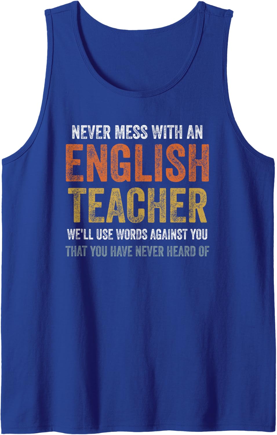 Never Mess with an English Teacher Sleeveless Tank Top - Royal Blue