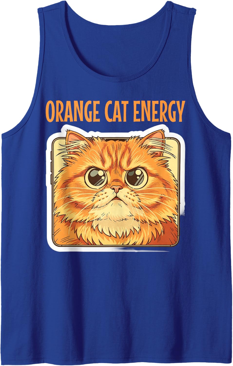 Orange Cat Energy Funny Sassy Feline Meme Sleeveless Tank Top - Royal Blue
