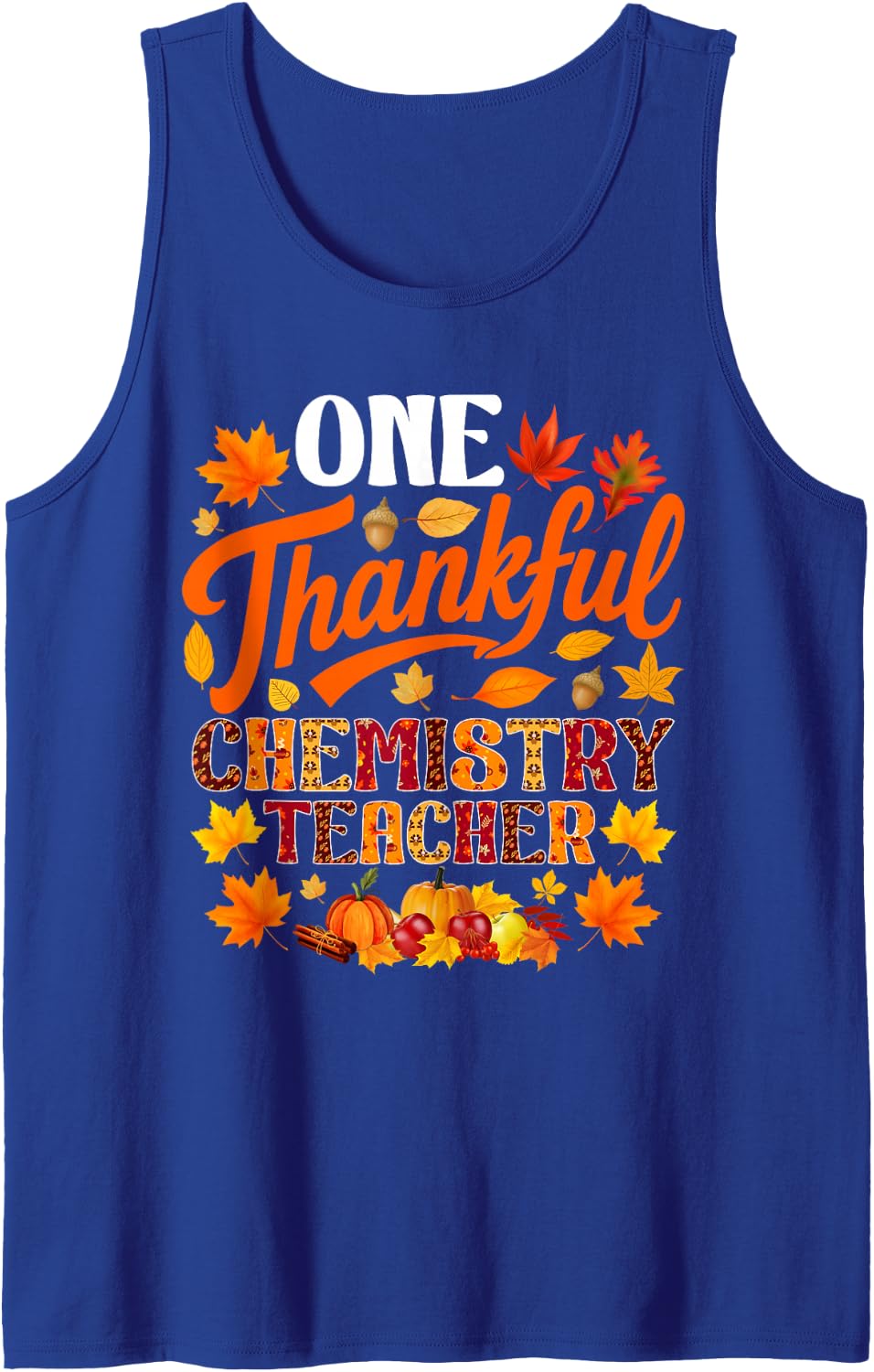 One Thankful Chemistry Teacher Fall Autumn Thanksgiving Sleeveless Tank Top - Royal Blue