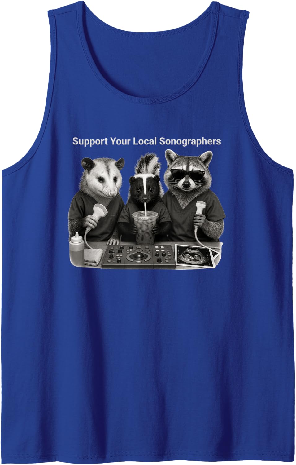 Funny Ultrasound Tech Support Your Local Sonographers Sleeveless Tank Top - Royal Blue