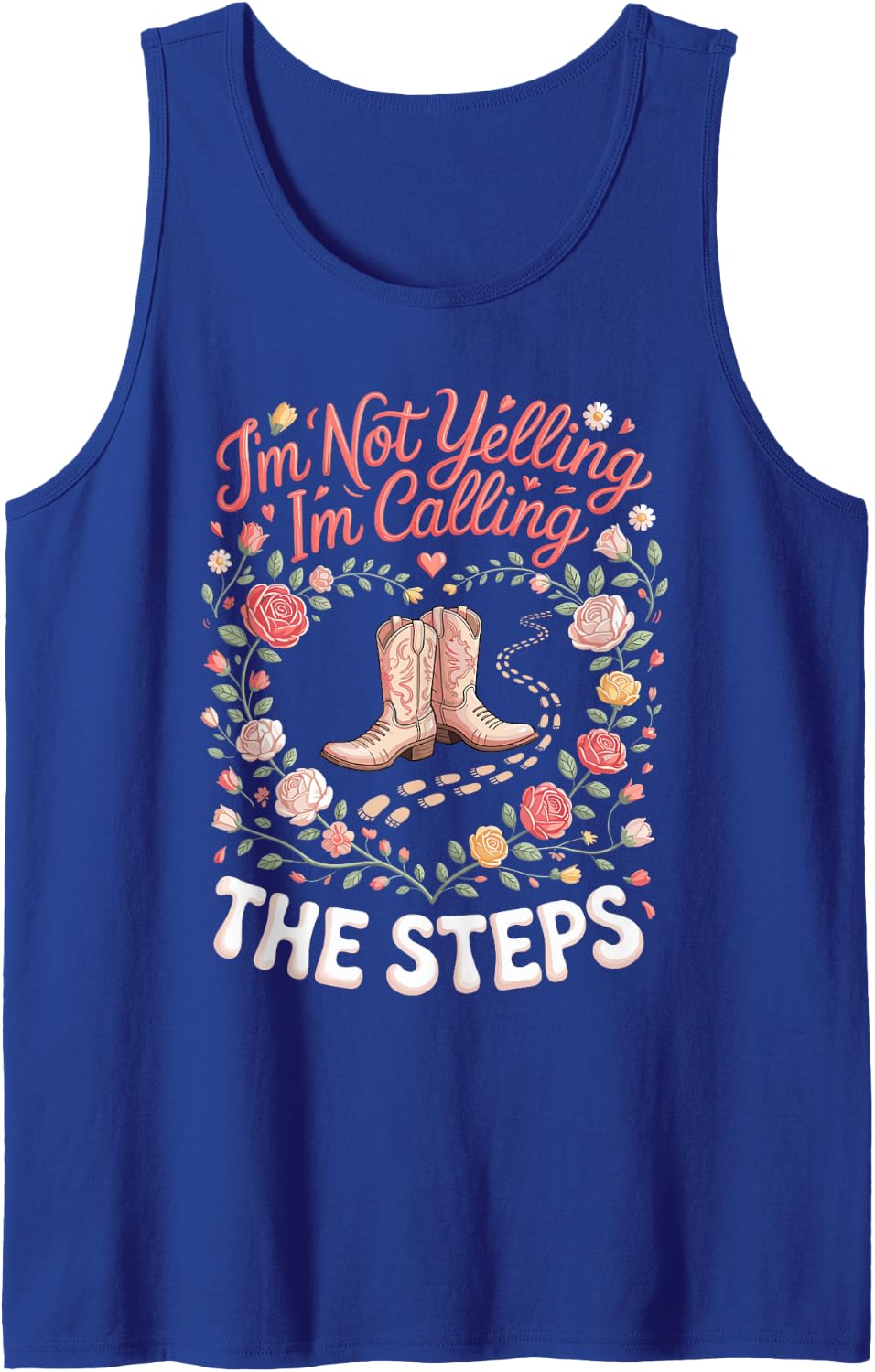 I'm Not Yelling I'm Calling The Steps Line Dancing Sleeveless Tank Top - Royal Blue