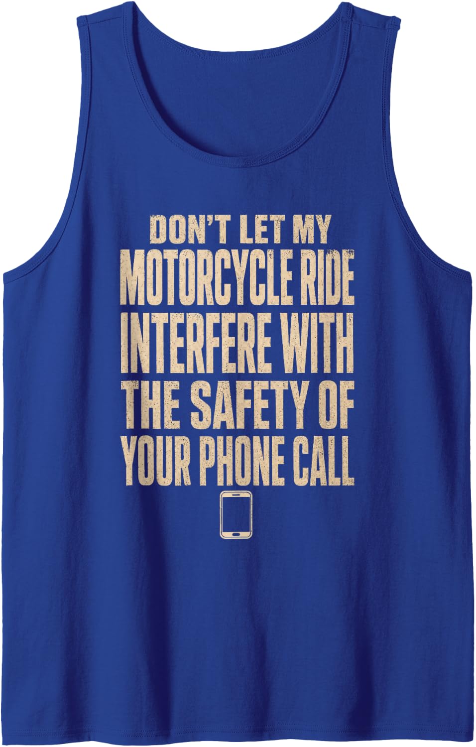 Funny Biker Don't Let My Motorcycle Ride Interfere with Sleeveless Tank Top - Royal Blue