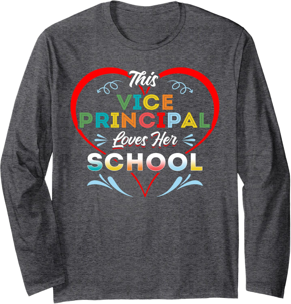 This Vice Principal Loves Her School Educator Long Sleeve T-Shirt - Adult Unisex Dark Heather Grey