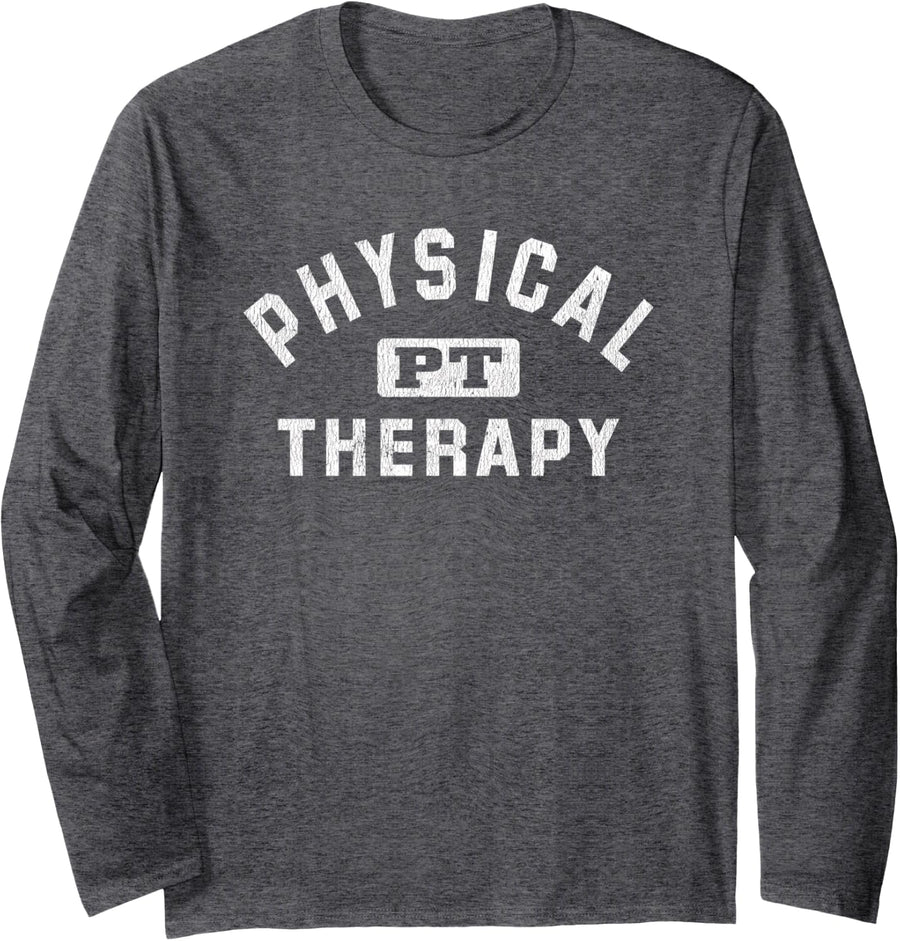 Physical Therapist Gift PT Month Physical Therapy Long Sleeve T-Shirt - Adult Unisex Dark Heather Grey