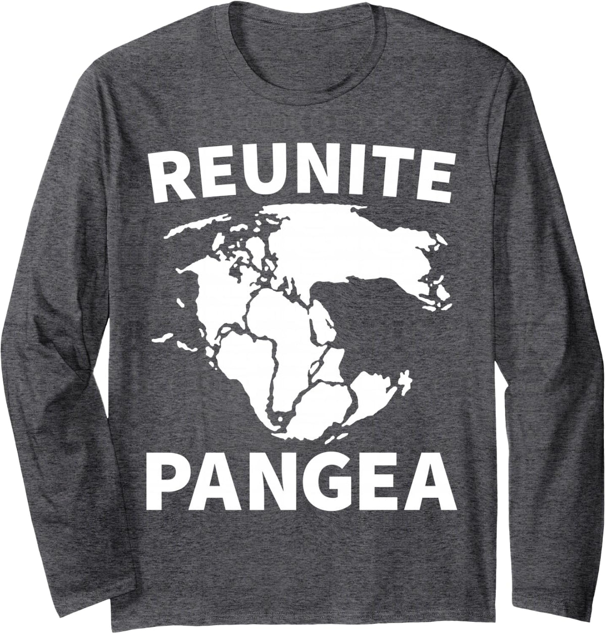 Reunite Pangea Funny Geologist Apparel Long Sleeve T-Shirt - Adult Unisex Dark Heather Grey