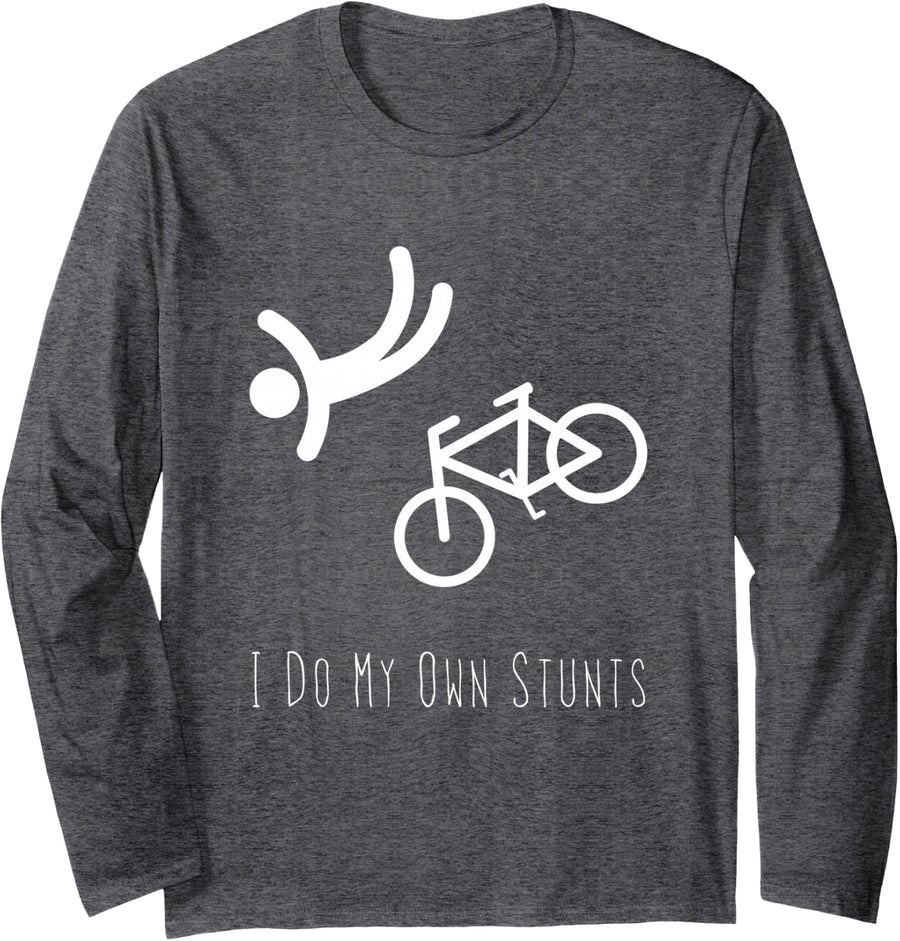 Bike Lover Shirt - I Do My Own Stunts BMX Cycling Gift Long Sleeve T-Shirt - Adult Unisex Dark Heather Grey