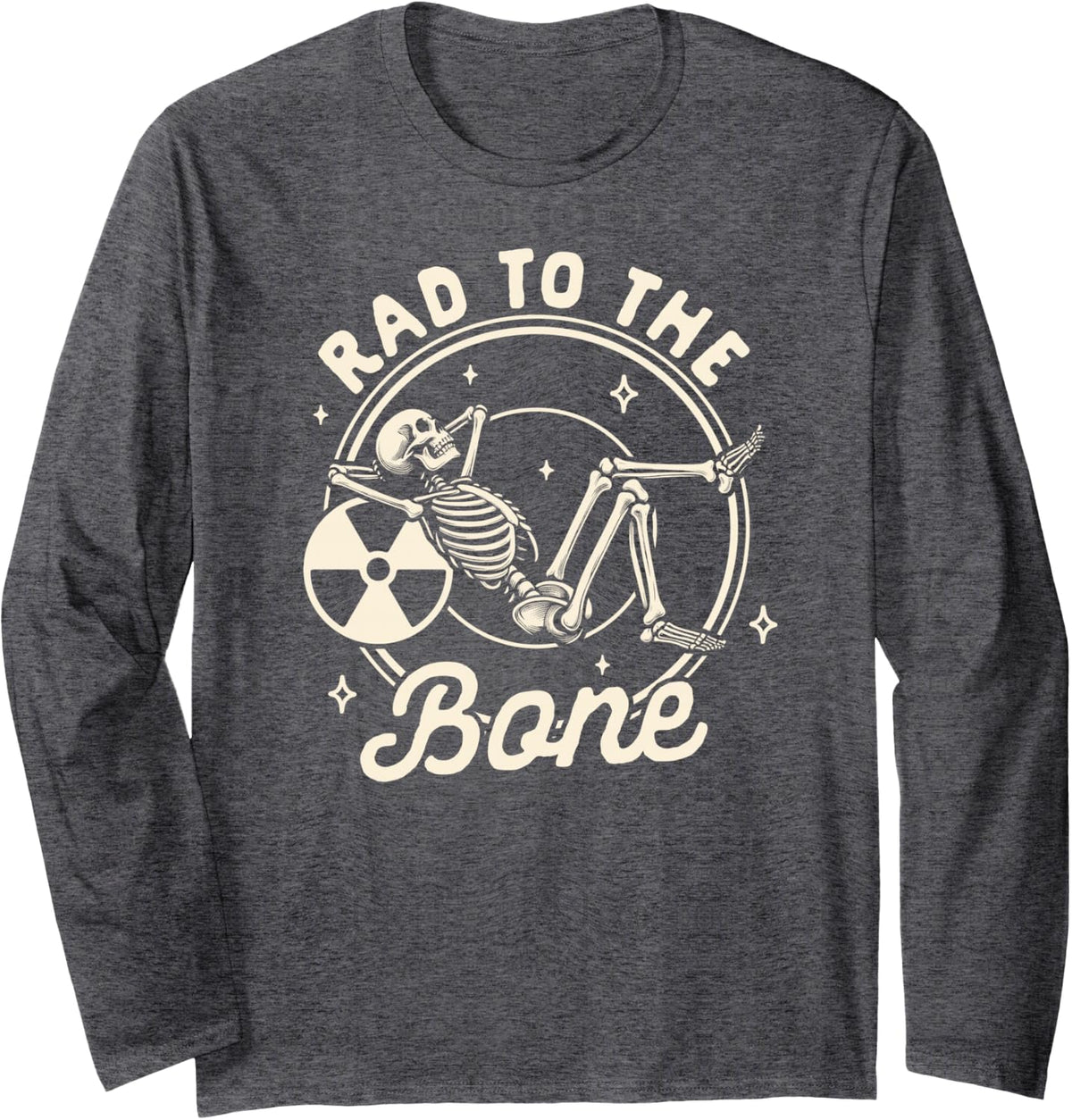 Rad Tech Radiology Radiologist X-ray Tech Rad To The Bone Long Sleeve T-Shirt - Adult Unisex Dark Heather Grey