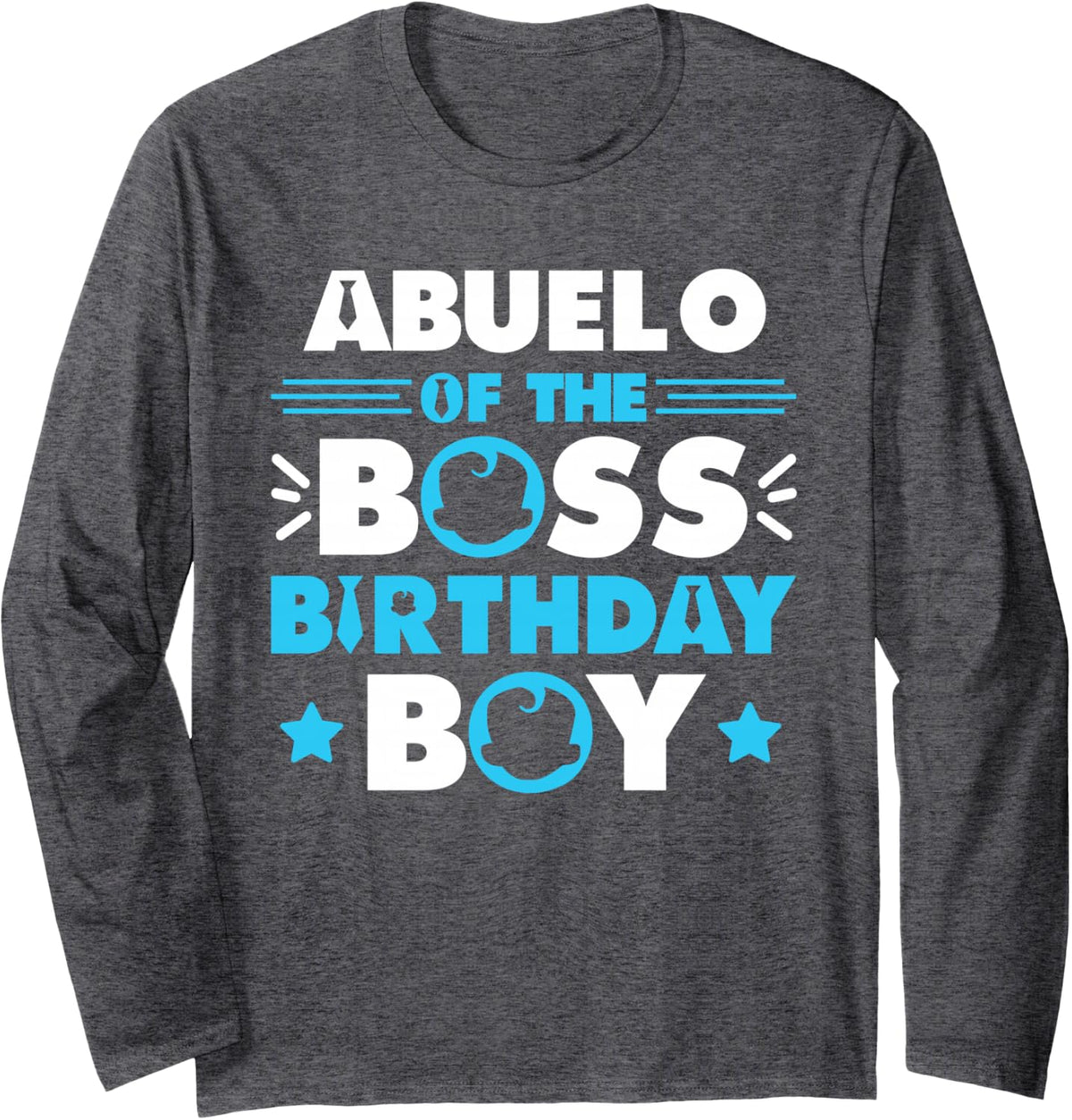 Abuelo of The Boss Birthday Boy Baby Family Matching Long Sleeve T-Shirt - Adult Unisex Dark Heather Grey