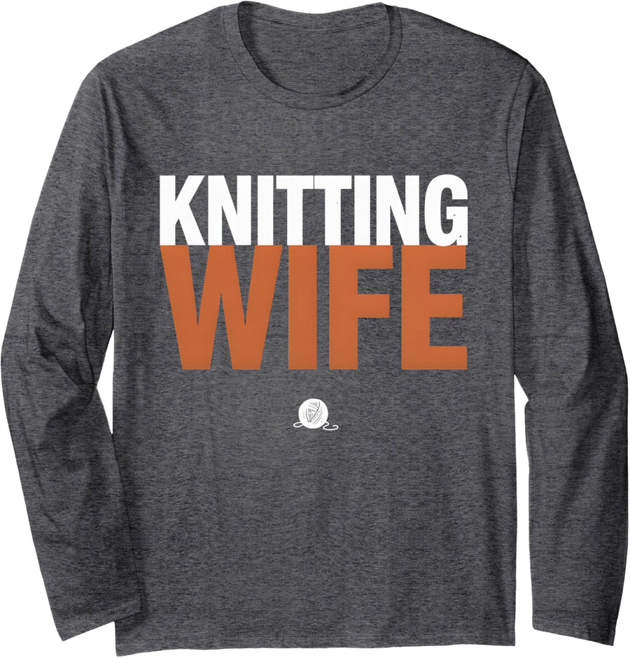 Knitter Wife Knitting Long Sleeve T-Shirt - Adult Unisex Dark Heather Grey