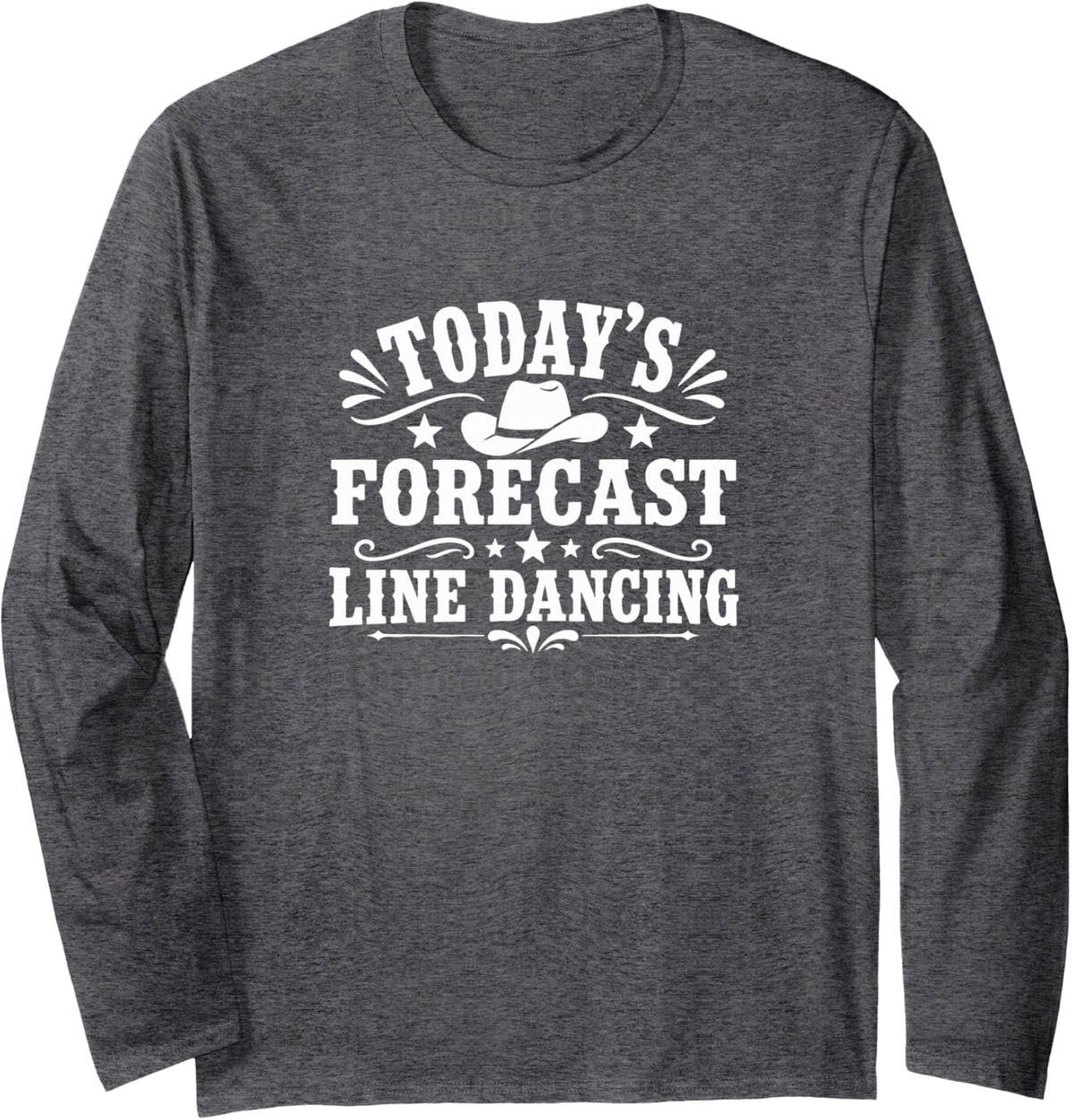 Today's Forecast - Line Dancing - Long Sleeve T-Shirt - Adult Unisex Dark Heather Grey