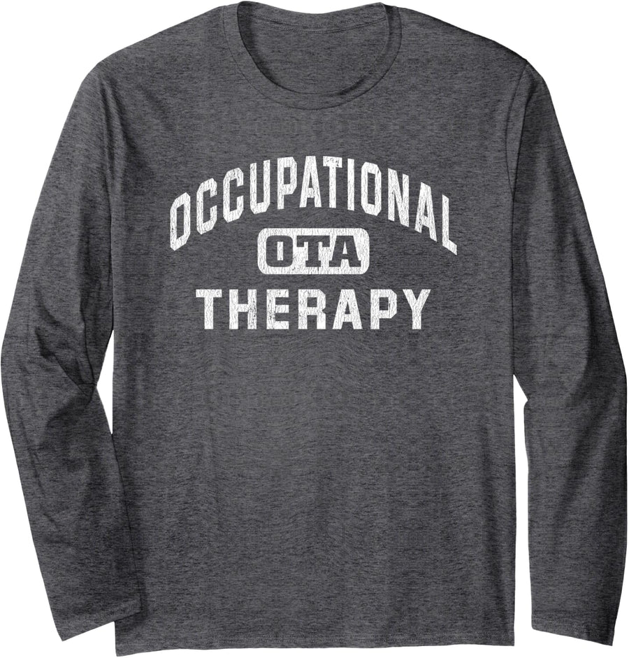 Occupational Therapist Assistant OTA Long Sleeve Shirt Gift - Adult Unisex Dark Heather Grey
