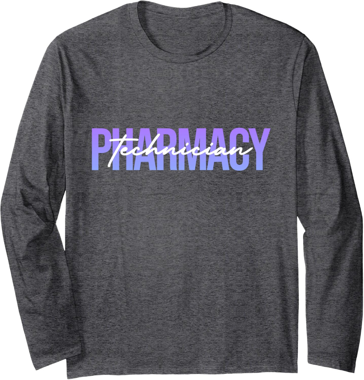 Pharm Tech Certified Pharmacy Technician Gift Long Sleeve T-Shirt - Adult Unisex Dark Heather Grey