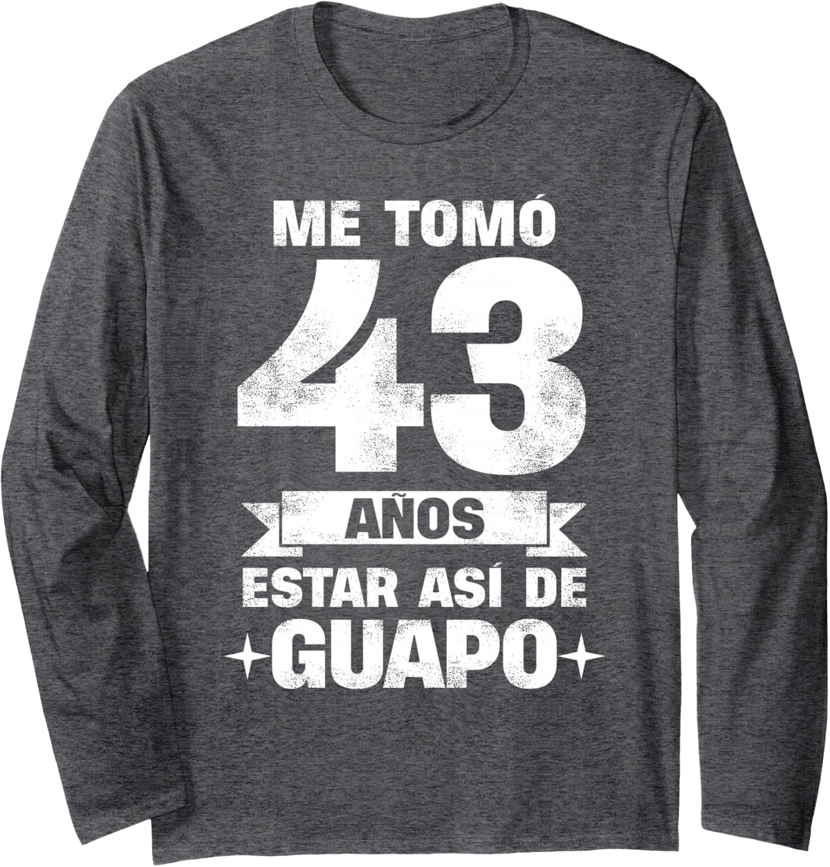 43rd Birthday Gift for Men in Spanish, Regalo cumpleaños 43 Long Sleeve T-Shirt - Adult Unisex Dark Heather Grey
