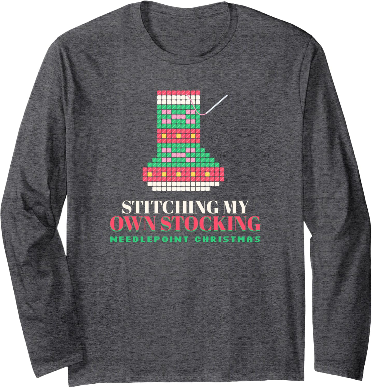 Stitching My Own Stocking Needlepoint Christmas Long Sleeve T-Shirt - Adult Unisex Dark Heather Grey