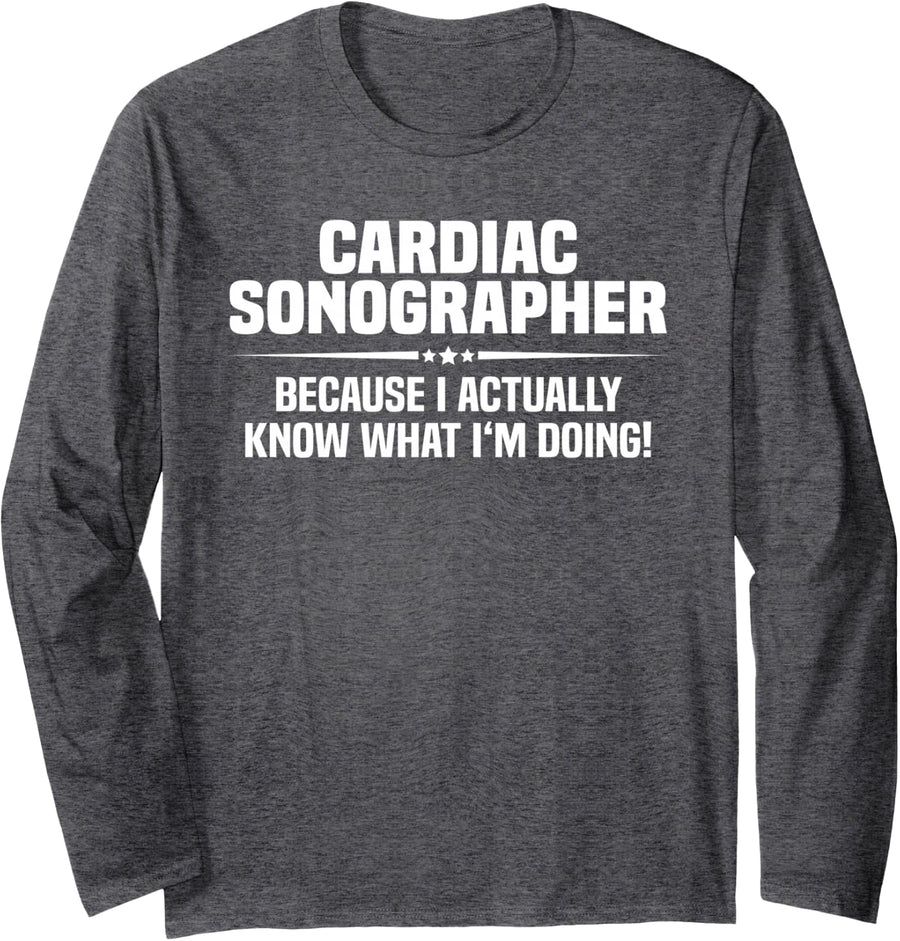 Cardiac Sonographer What I'm Doing Long Sleeve T-Shirt - Adult Unisex Dark Heather Grey