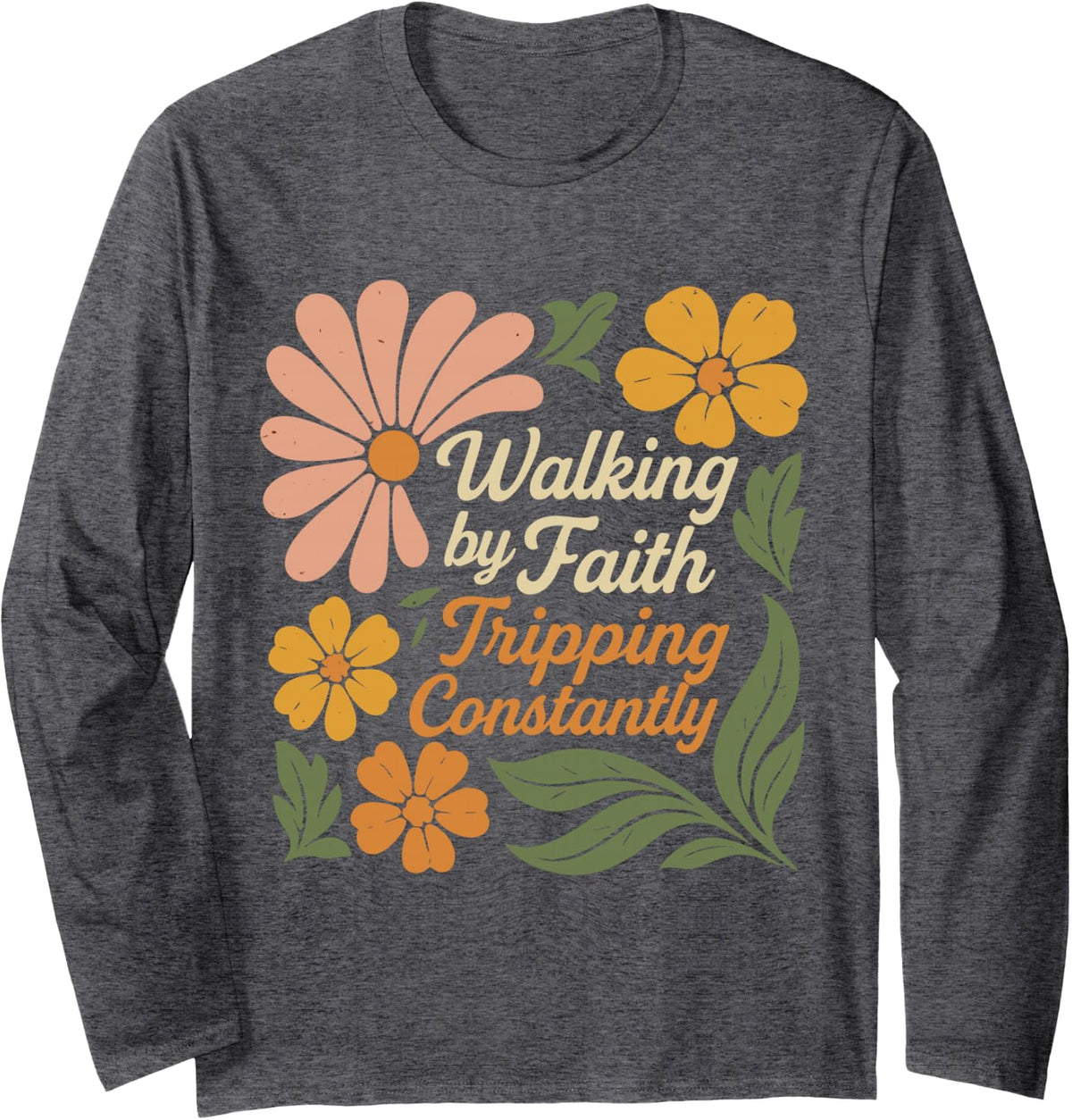 Walking By Faith Tripping Constantly Retro Christian Tee Long Sleeve T-Shirt - Adult Unisex Dark Heather Grey