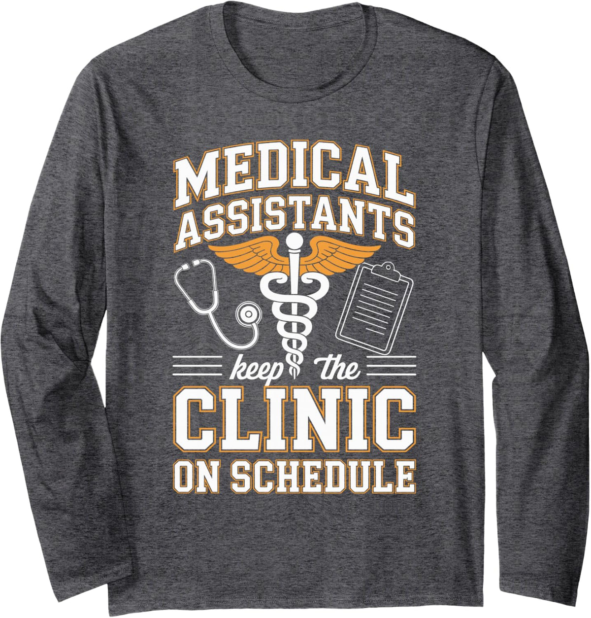 Funny Medical Assistant Long Sleeve T-Shirt - Adult Unisex Dark Heather Grey
