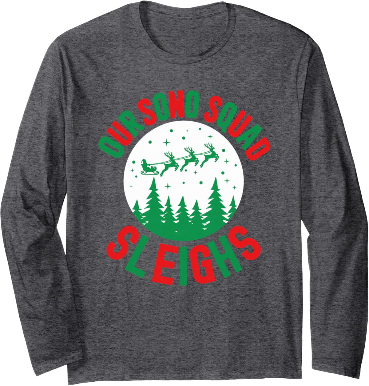 Our Sono Squad Sleighs Christmas Sonographer Team Humor Long Sleeve T-Shirt - Adult Unisex Dark Heather Grey
