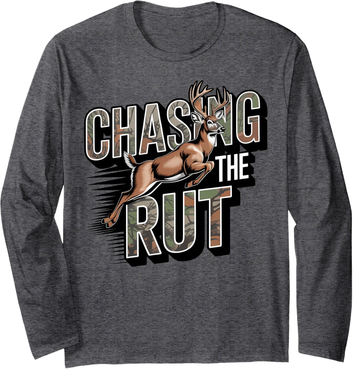 Chasing The Rut Deer Hunting Buck Camo Hunter Long Sleeve T-Shirt - Adult Unisex Dark Heather Grey