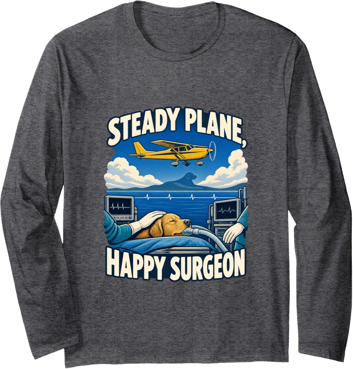 Steady Plane Happy Surgeon Veterinary Anesthesia Long Sleeve T-Shirt - Adult Unisex Dark Heather Grey