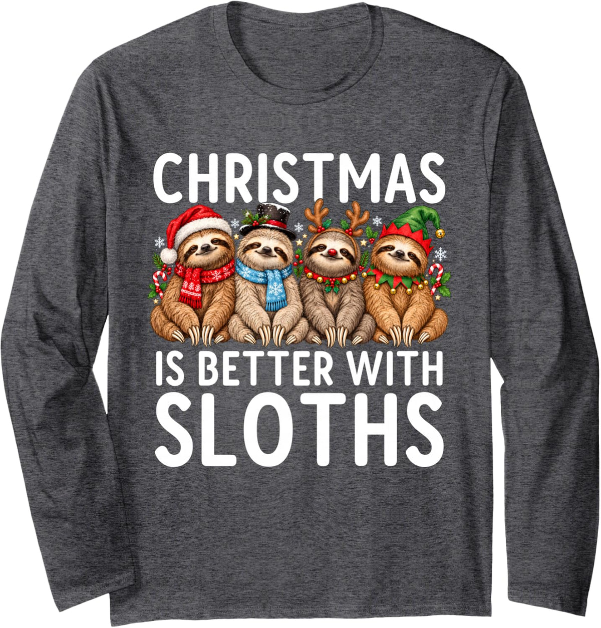 Christmas is Better with Sloths Funny Sloth Long Sleeve T-Shirt - Adult Unisex Dark Heather Grey