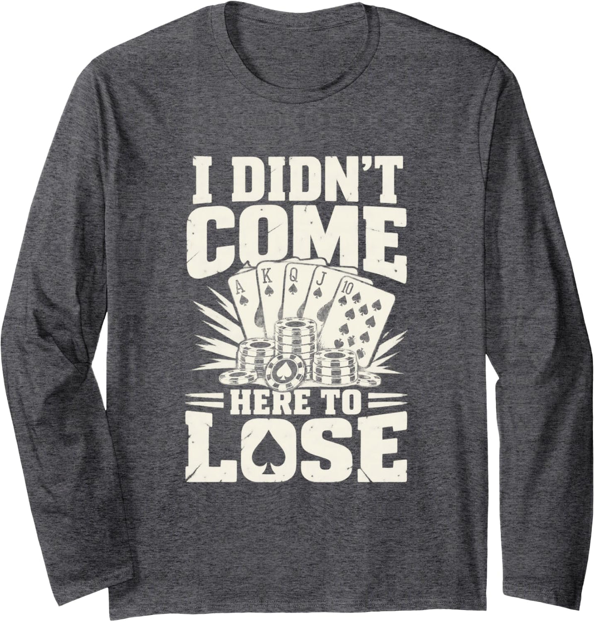 Poker Chips Playing Cards Funny Poker Player Long Sleeve T-Shirt - Adult Unisex Dark Heather Grey