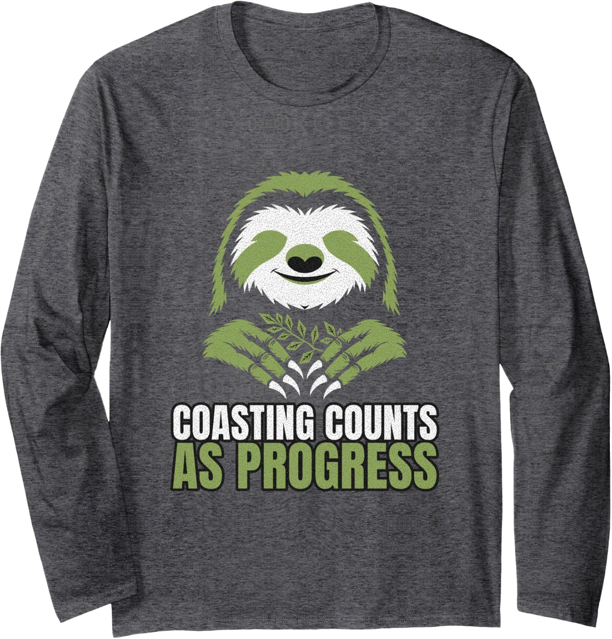 Sloth Lover - Coasting Counts As Progress - Sloth Humor Long Sleeve T-Shirt - Adult Unisex Dark Heather Grey