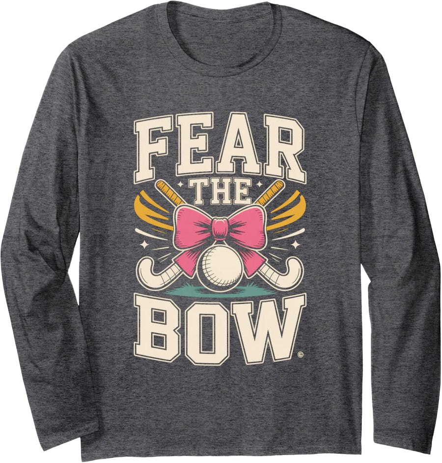 Field Hockey Fear The Bow Hockey Stick Quote Long Sleeve T-Shirt - Adult Unisex Dark Heather Grey