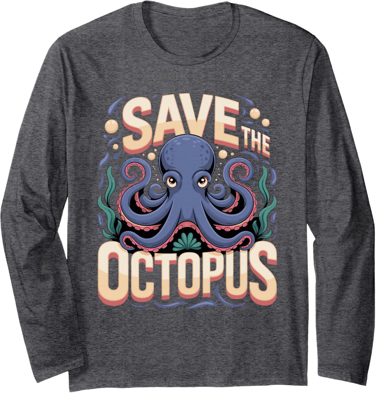 Save the Octopus Cephalopod Marine Long Sleeve T-Shirt - Adult Unisex Dark Heather Grey