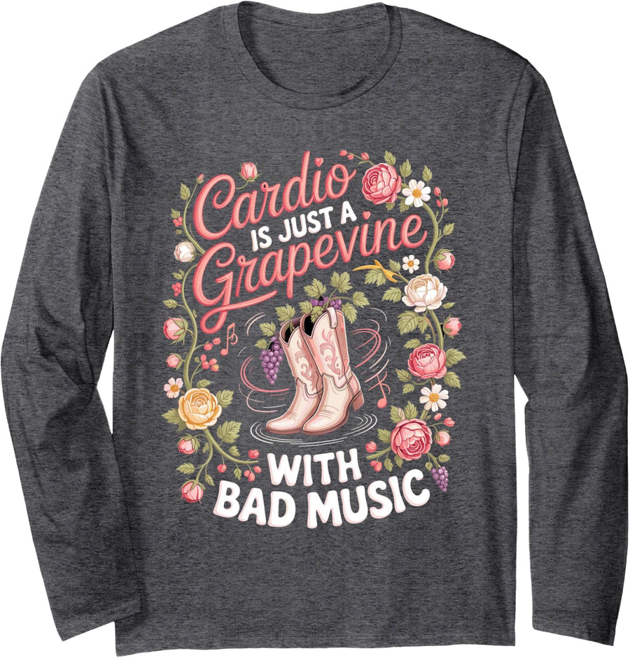 Cardio is Just A Grapevine with Bad Music Line Dancing Long Sleeve T-Shirt - Adult Unisex Dark Heather Grey