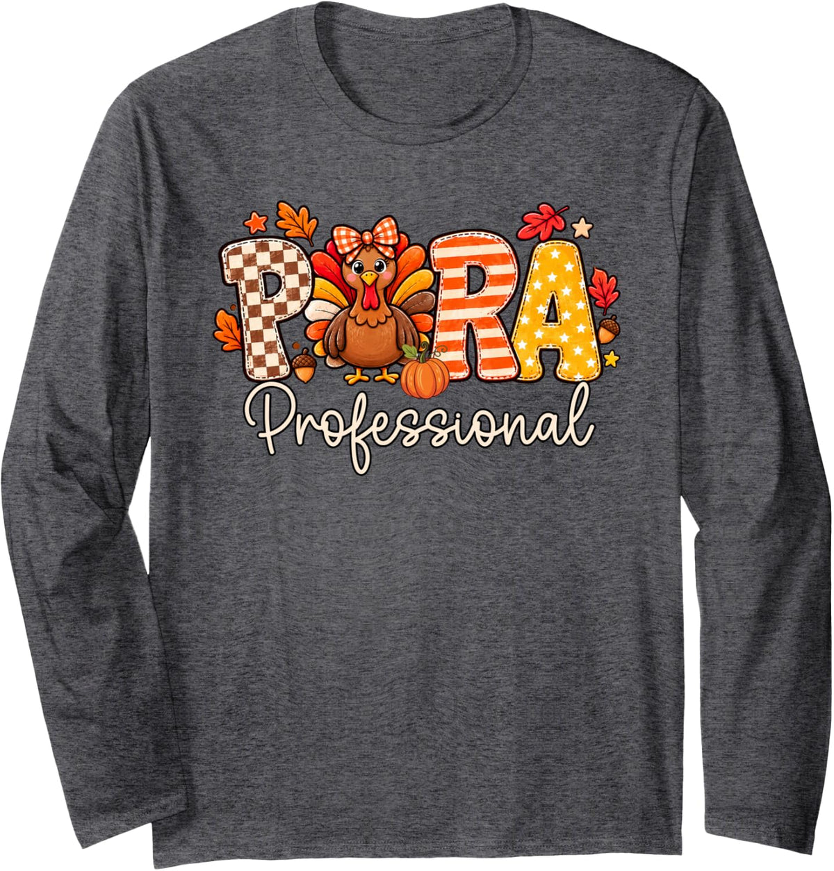 Special Education para Paraprofessional Thanksgiving Turkey Long Sleeve T-Shirt - Adult Unisex Dark Heather Grey