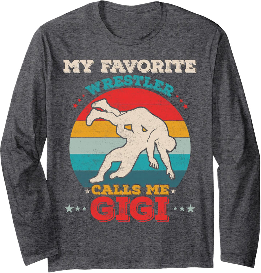 My Favorite Wrestler Calls me Gigi Funny Wrestling Grandma Long Sleeve T-Shirt - Adult Unisex Dark Heather Grey