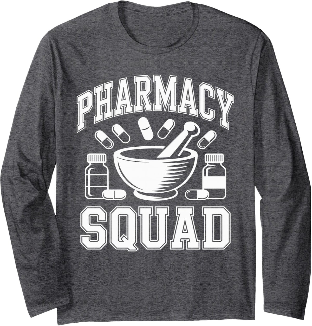 Pharmacy Squad Funny Pharmacy Tech Long Sleeve T-Shirt - Adult Unisex Dark Heather Grey